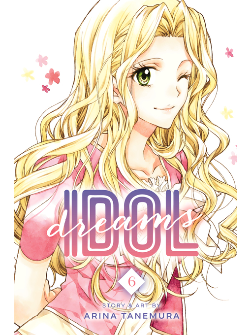 Title details for Idol Dreams, Volume 6 by Arina Tanemura - Available